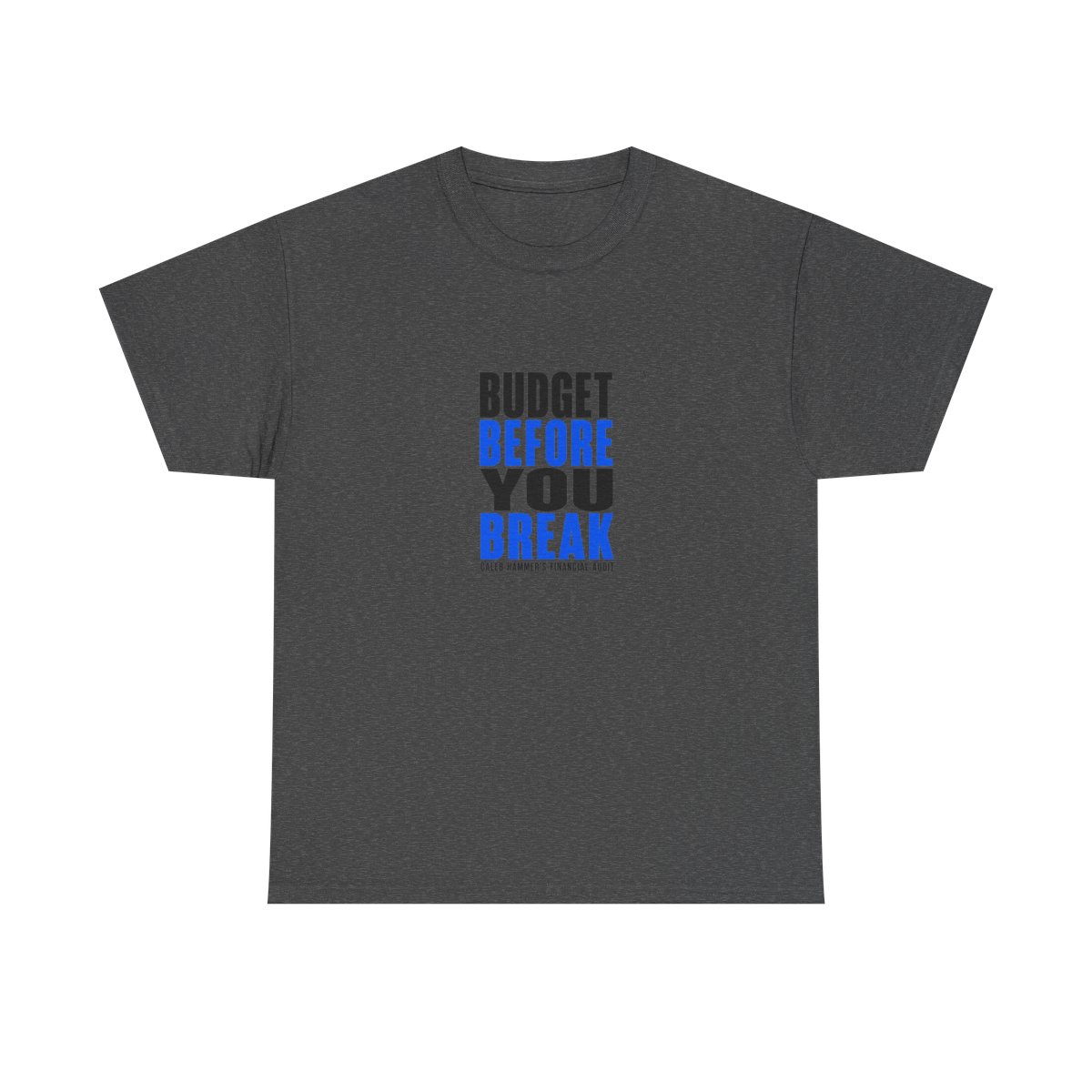 Caleb Hammer "Budget Before You Break" Unisex Tee - alternate angle 5, merchandise