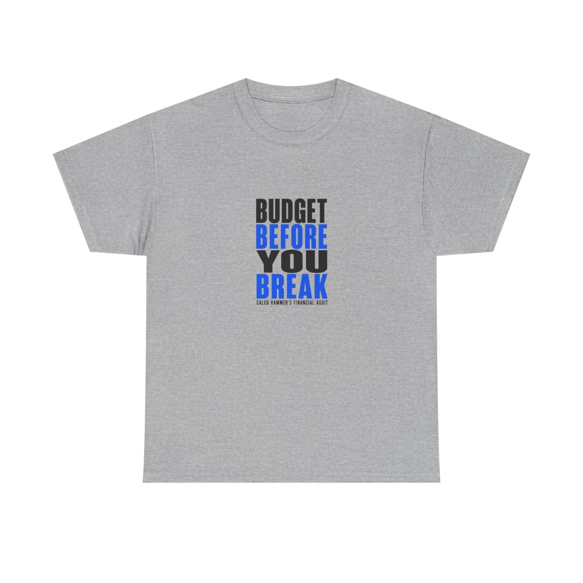 Caleb Hammer "Budget Before You Break" Unisex Tee - alternate angle 4, merchandise
