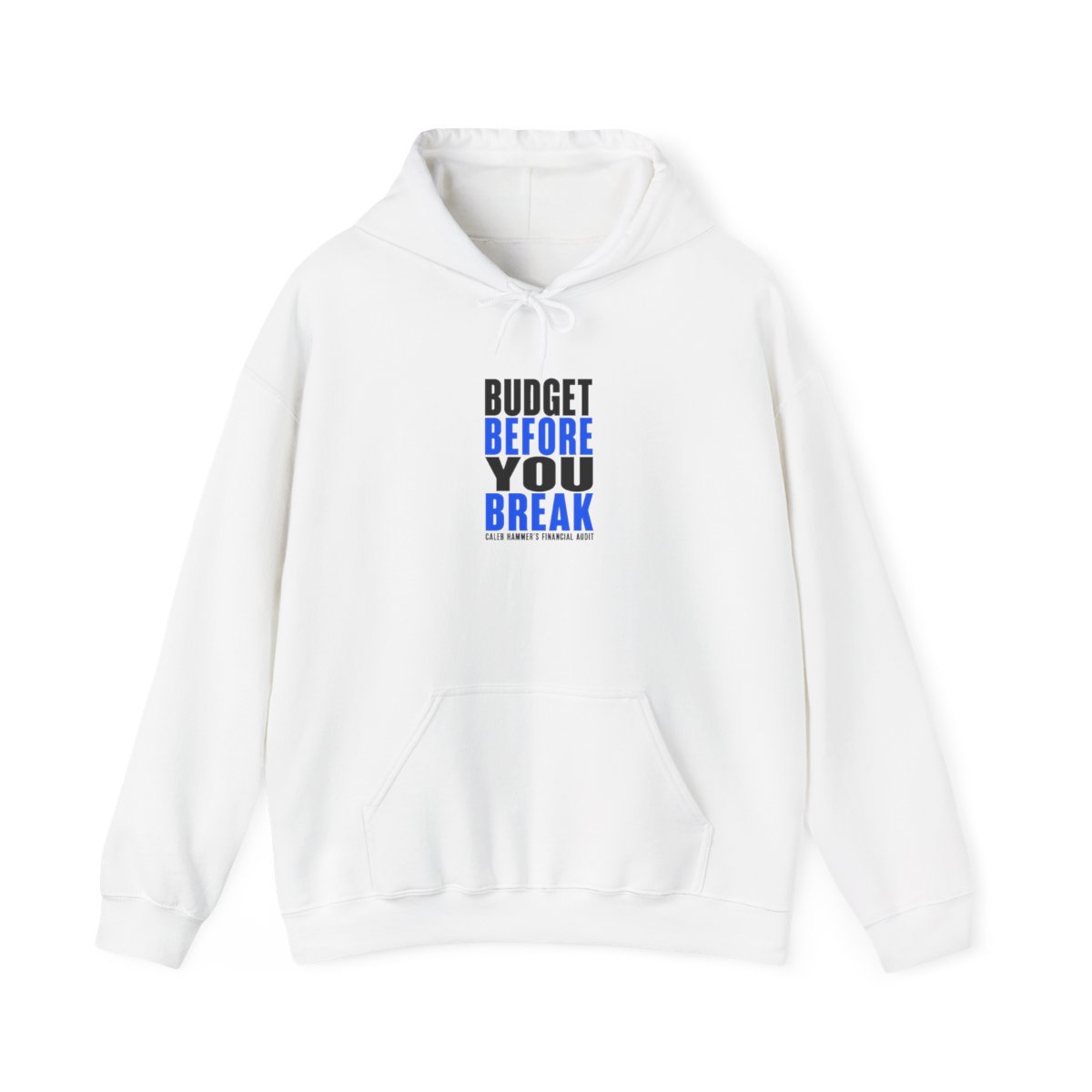 Caleb Hammer "Budget Before You Break" Hoodie