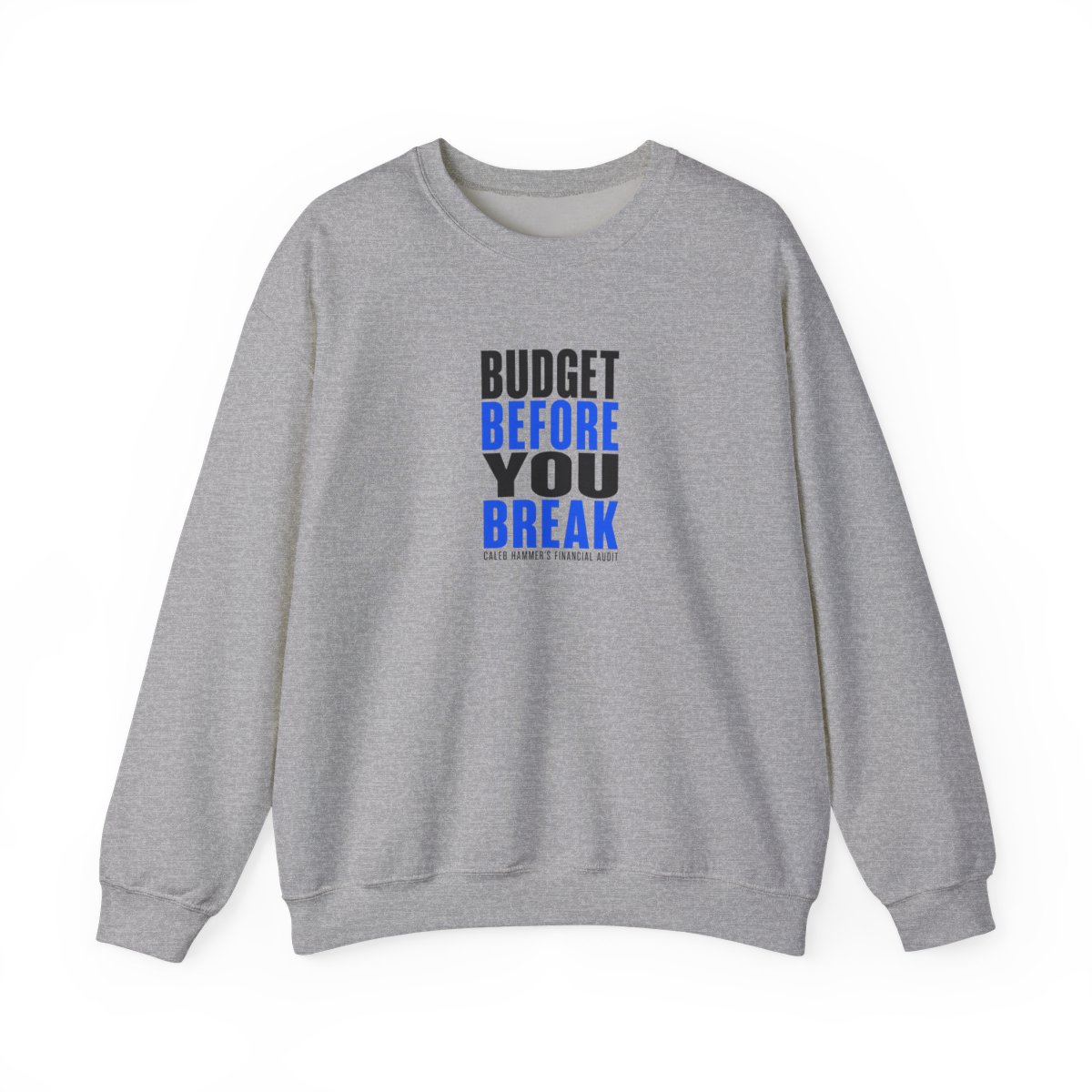 Caleb Hammer "Budget Before You Break" Crewneck - alternate angle 4, merchandise