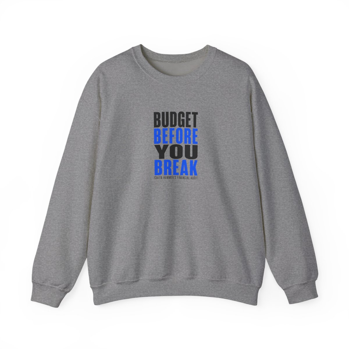 Caleb Hammer "Budget Before You Break" Crewneck - alternate angle 2, merchandise