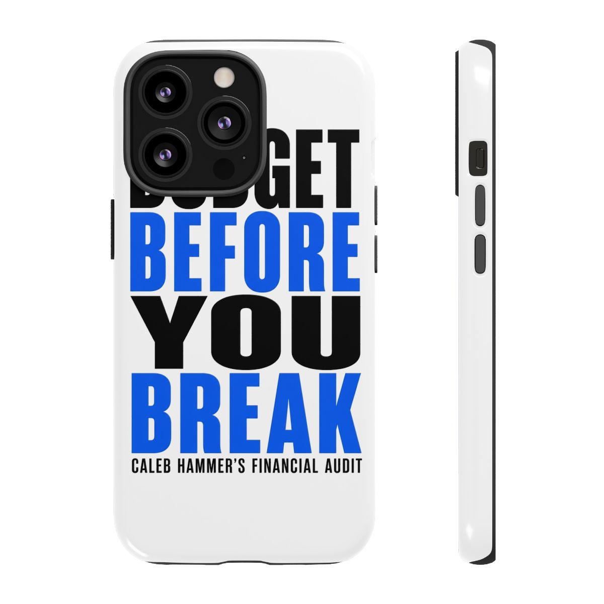 Caleb Hammer "Budget Before You Break" Phone Case