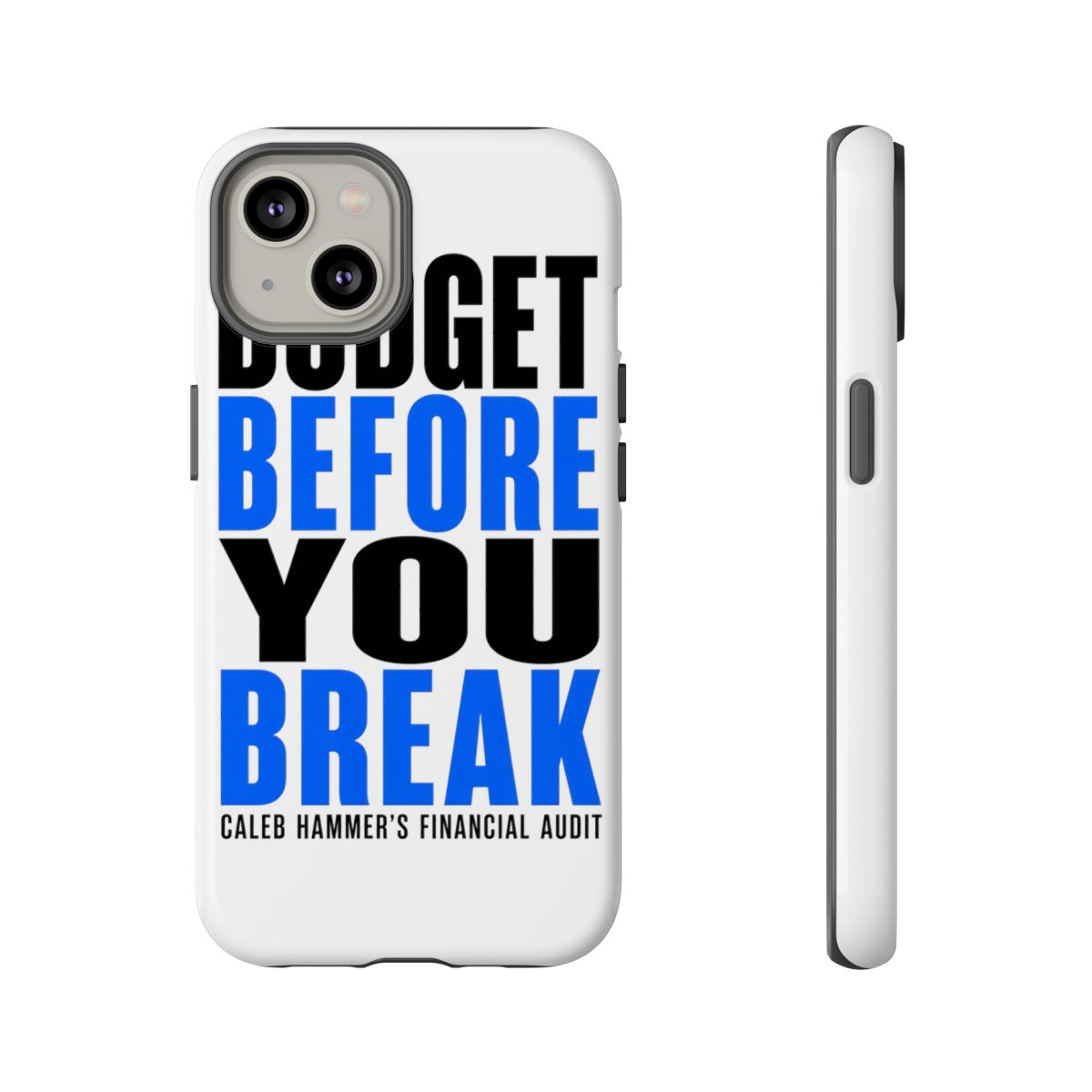 Caleb Hammer "Budget Before You Break" Phone Case - alternate angle 1, merchandise