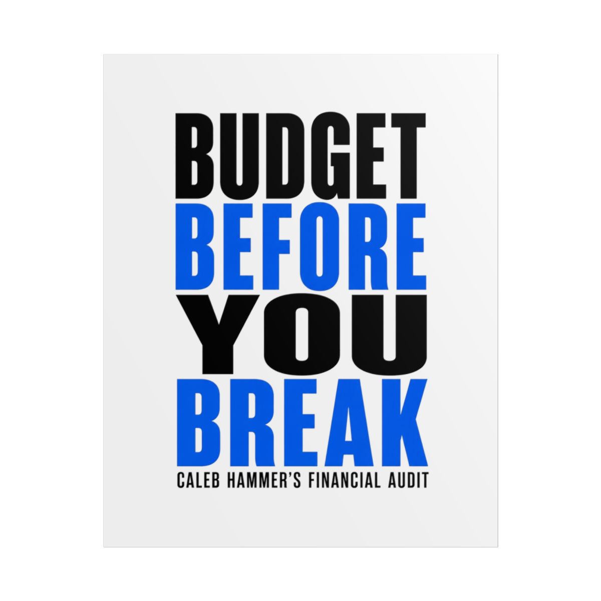 Caleb Hammer "Budget Before You Break" Poster